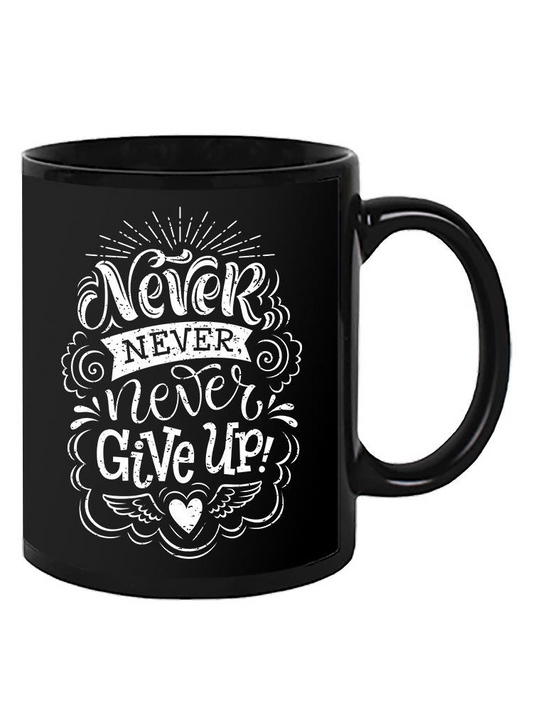 Never Never Never Give Up. Mug Unisex's -Image by Shutterstock