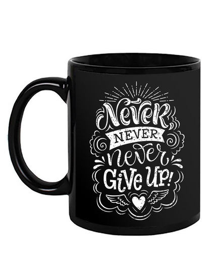 Never Never Never Give Up. Mug Unisex's -Image by Shutterstock