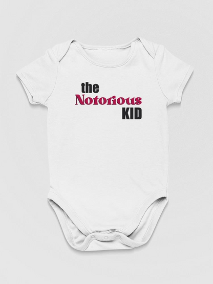 The Notorious Kid, Quote Bodysuit Baby's -SmartPrintsInk Designs