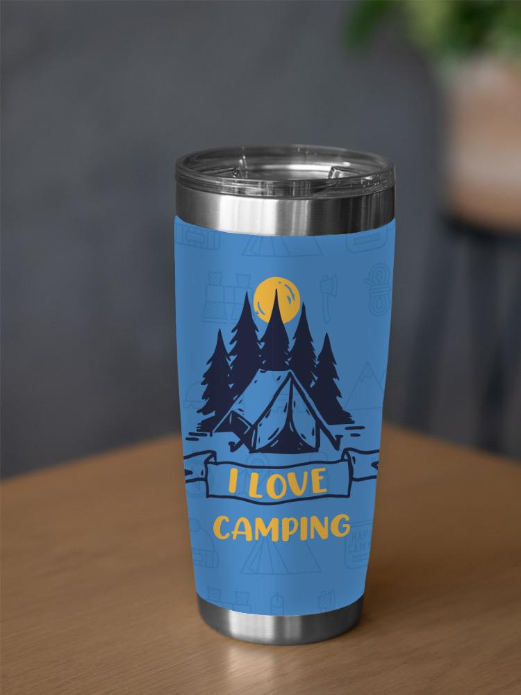 I Love Camping Tumbler -SmartPrintsInk Designs