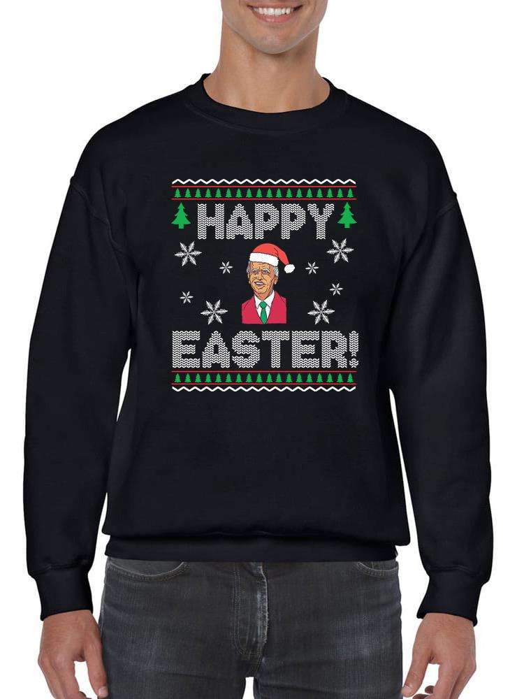 Happy Easter! Quote Sweatshirt -SmartPrintsInk Designs