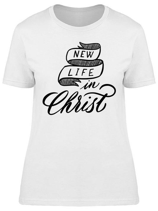 New Life In Christ Tee Women's -Image by Shutterstock