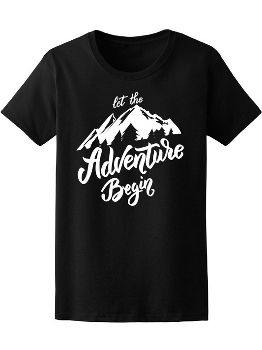 Let The Adventure Begin  Tee Women's -Image by Shutterstock