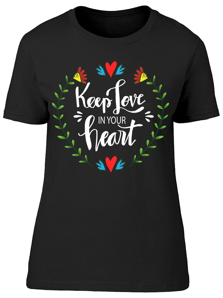 Keep Love In Your Heart Graphic Tee Women's -Image by Shutterstock