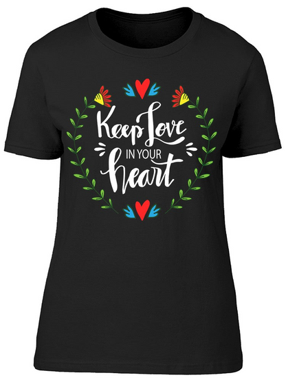 Keep Love In Your Heart Graphic Tee Women's -Image by Shutterstock