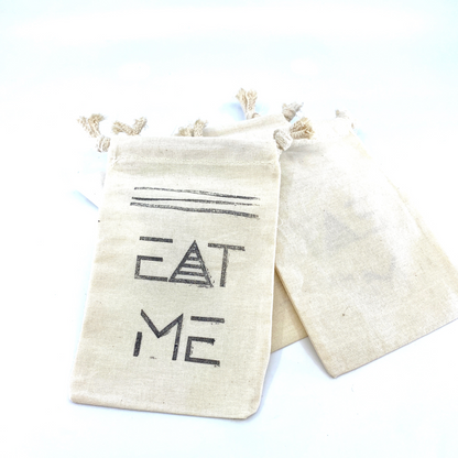 Hand Stamped, Eat Me, Cotton Drawstring Pouches 4" x 6"