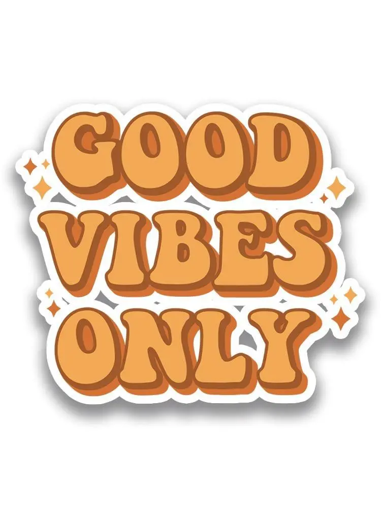 Good Vibes Only -Image by Shutterstock