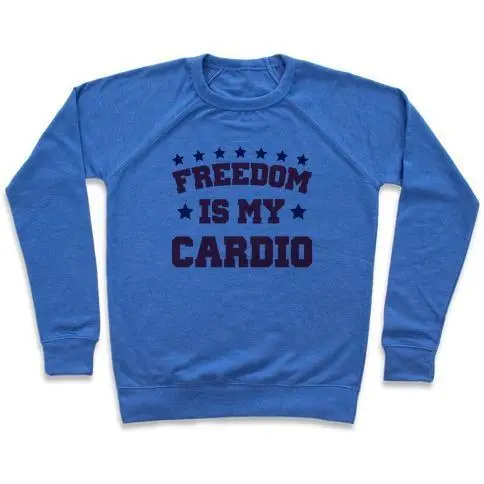 FREEDOM IS MY CARDIO CREWNECK SWEATSHIRT