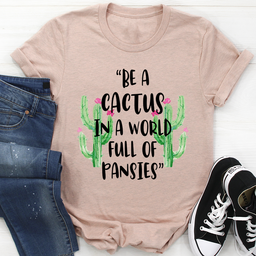 Be A Cactus Tee